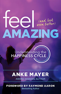 E-Book (epub) Feel Amazing and Look Even Better von Anke Mayer