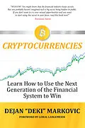E-Book (epub) Learn How to Use the Next Generation On the Financial System to Win von Dejan "Deki" Markovic, Raymond Aaron