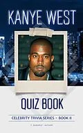 E-Book (epub) Kanye West Quiz Book (2nd Edition) von T. Buburuz
