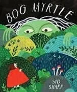 Fester Einband Bog Myrtle von Sid Sharp