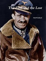 eBook (epub) The First and The Last by Adolf Galland de Adolf Galland