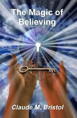 E-Book (epub) The Magic of Believing von Claude M. Bristol