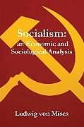 Kartonierter Einband Socialism: An Economic and Sociological Analysis von Ludwig Von Mises
