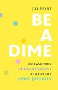 E-Book (epub) Be a Dime von Jill Payne