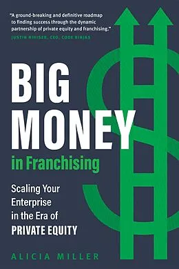 E-Book (epub) Big Money in Franchising von Alicia Miller
