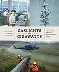 E-Book (epub) Gaslights to Gigawatts von Hugh Wilson, Bc Hydro Power Pioneers
