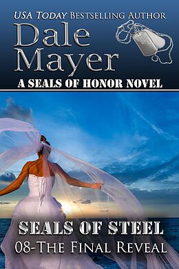 E-Book (epub) The Final Reveal (SEALs of Steel, #8) von Dale Mayer