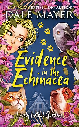 E-Book (epub) Evidence in the Echinacea (Lovely Lethal Gardens, #5) von Dale Mayer