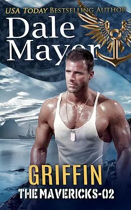 E-Book (epub) Griffin (The Mavericks, #2) von Dale Mayer