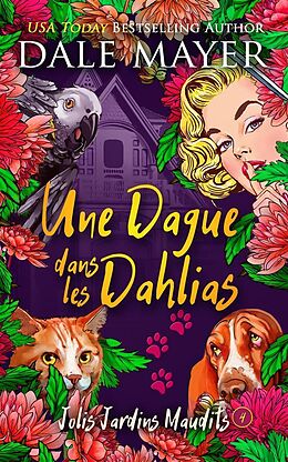 eBook (epub) Une dague dans les dahlias de Dale Mayer