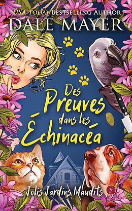 eBook (epub) Des preuves dans les echinacees de Dale Mayer