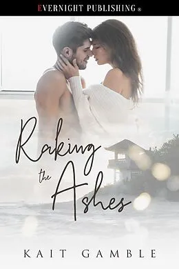 E-Book (epub) Raking the Ashes von Kait Gamble