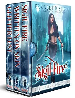 E-Book (epub) Sigil Fire The Series Books 1-3 von Erzabet Bishop