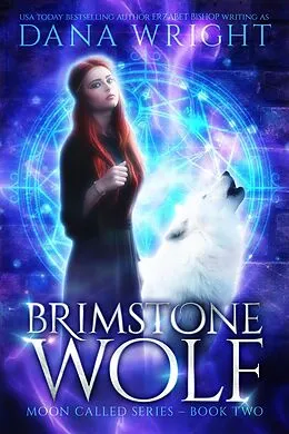 E-Book (epub) Brimstone Wolf (Moon Called, #2) von Dana Wright