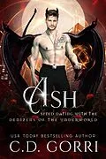 E-Book (epub) Ash (Speed Dating with the Denizens of the Underworld, #2) von C. D. Gorri