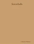 E-Book (epub) Screwballs von Catherine Mardon