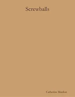 E-Book (epub) Screwballs von Catherine Mardon