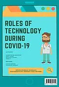 E-Book (epub) Roles of Technology During COVID-19 von Austin Mardon, Catherine Mardon, Kanishtrayen Baskaran