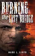 E-Book (epub) Burning the Last Bridge von M. L. Lloyd