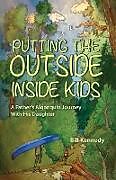 Kartonierter Einband Putting the Outside Inside Kids von Bill Kennedy