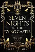 E-Book (epub) Seven Nights in the Dying Castle von Sara Dahmen