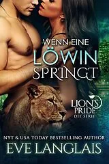 E-Book (epub) Wenn eine Löwin Springt (Deutsche Lion's Pride, #6) von Eve Langlais