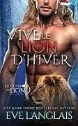 Kartonierter Einband Vive le Lion d'hiver von Eve Langlais