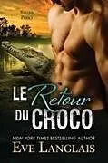 Kartonierter Einband Le Retour du Croco von Eve Langlais