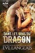Kartonierter Einband Dans Les Bras Du Dragon von Eve Langlais