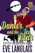 E-Book (epub) Dancer and the Ice Bear (Furry United Coalition, #9) von Eve Langlais
