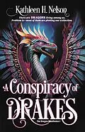 E-Book (epub) A Conspiracy of Drakes (The Dragon Manifestos, #1) von Kathleen H. Nelson