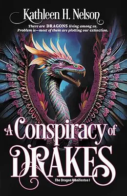 E-Book (epub) A Conspiracy of Drakes (The Dragon Manifestos, #1) von Kathleen H. Nelson