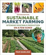 Couverture cartonnée Sustainable Market Farming, Second Edition de Pam Dawling