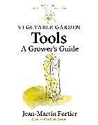 Couverture cartonnée Vegetable Garden Tools de Jean-Martin Fortier