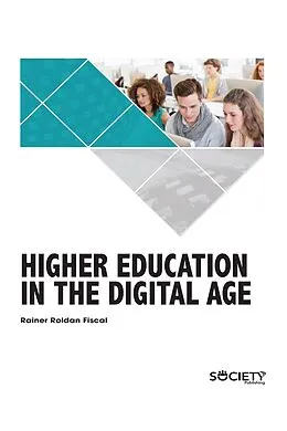 E-Book (pdf) Higher Education in the Digital Age von Rainer Roldan Fiscal
