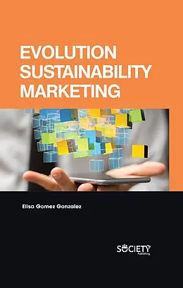 E-Book (pdf) Evolution Sustainability Marketing von Elisa Gomez Gonzalez