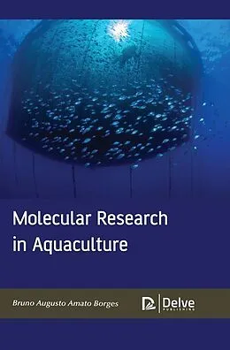 E-Book (pdf) Molecular research in Aquaculture von Bruno Augusto Amato Borges