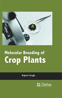 E-Book (pdf) Molecular Breeding of Crop Plants von Rajesh Singh