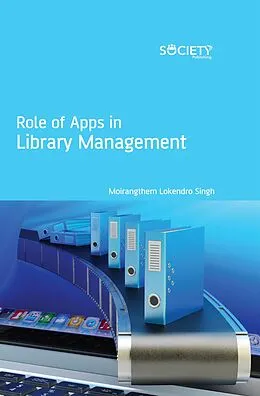 E-Book (pdf) Role of Apps in Library Management von Moirangthem Lokendro Singh