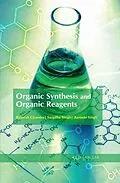 E-Book (pdf) Organic Synthesis and Organic Reagents von Ramesh Chandra, Snigdha Singh, Aarushi Singh