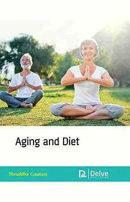 E-Book (pdf) Aging and Diet von Shraddha Gautam