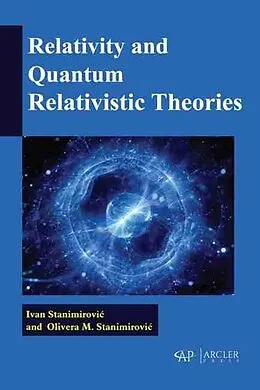 E-Book (pdf) Relativity and quantum relativistic theories von Ivan Stanimirovic, Olivera M. Stanimirovic