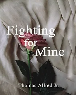E-Book (epub) Fighting for Mine von Thomas Allred