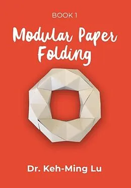 E-Book (epub) Modular Paper Folding von Keh-Ming Lu