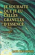 E-Book (epub) Je Souhaite Que Je Eu Celles Granules D'essence von Carl Kegerreis