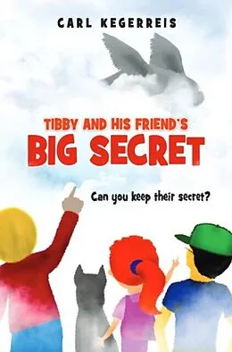 E-Book (epub) Tibby and His Friend's Big Secret von Carl Kegerreis