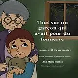 E-Book (epub) Tout sur un garçon qui avait peur du tonnerre (Et comment il l'a surmonté) von Ann Marie Hannon