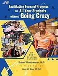 E-Book (epub) Facilitating Forward Progress For All Your Students Without Going Crazy von Susan Winebrenner M. S., Lisa M Kiss M. Ed