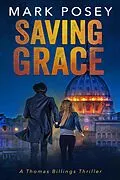 E-Book (epub) Saving Grace (Thomas Billings Thrillers, #1) von Mark Posey