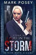 E-Book (epub) A Port in the Storm (A Nun With A Gun, #2) von Mark Posey